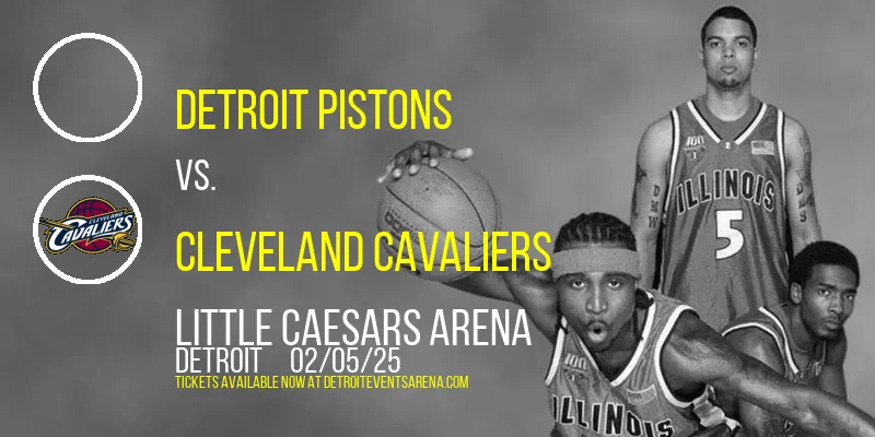 Detroit Pistons vs. Cleveland Cavaliers at Little Caesars Arena